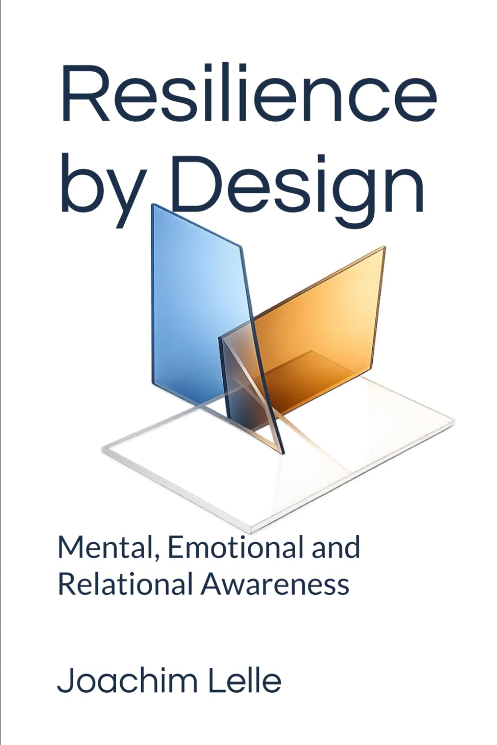 Resilience by Design: Mental, Emotional and Relational Awareness