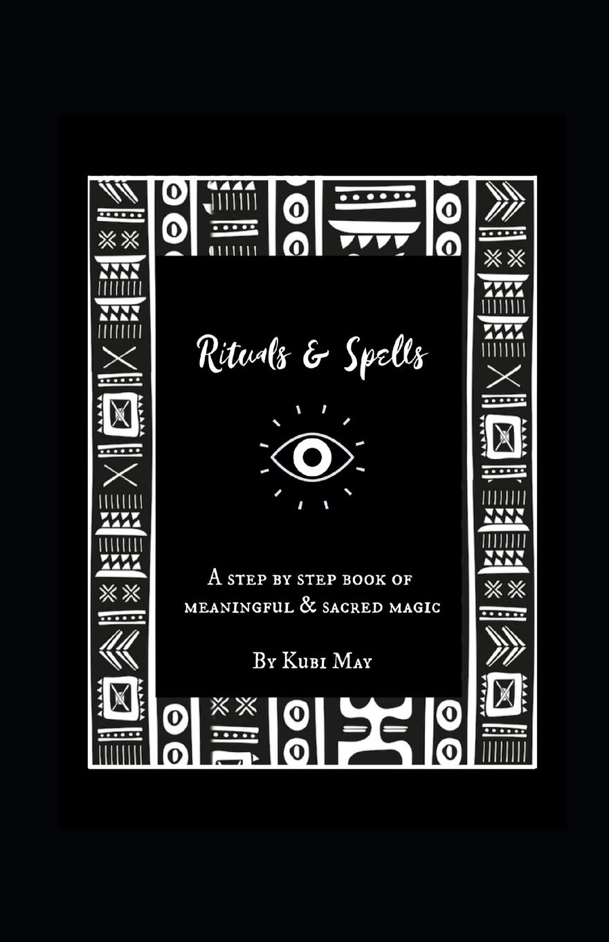 Rituals & Spells: A Step by Step Book of Meaningful & Sacred Magic