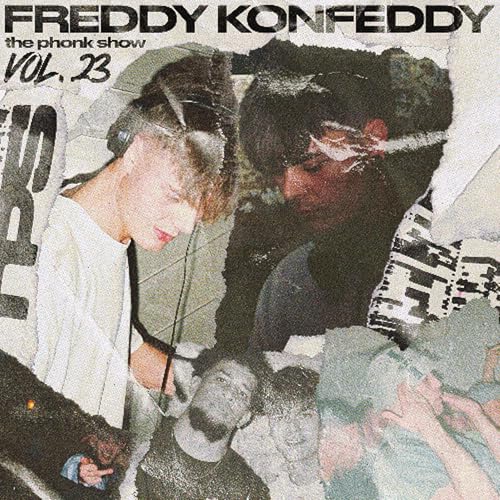 THE PHONK SHOW VOL.23 (FREDDY KONFEDDY)