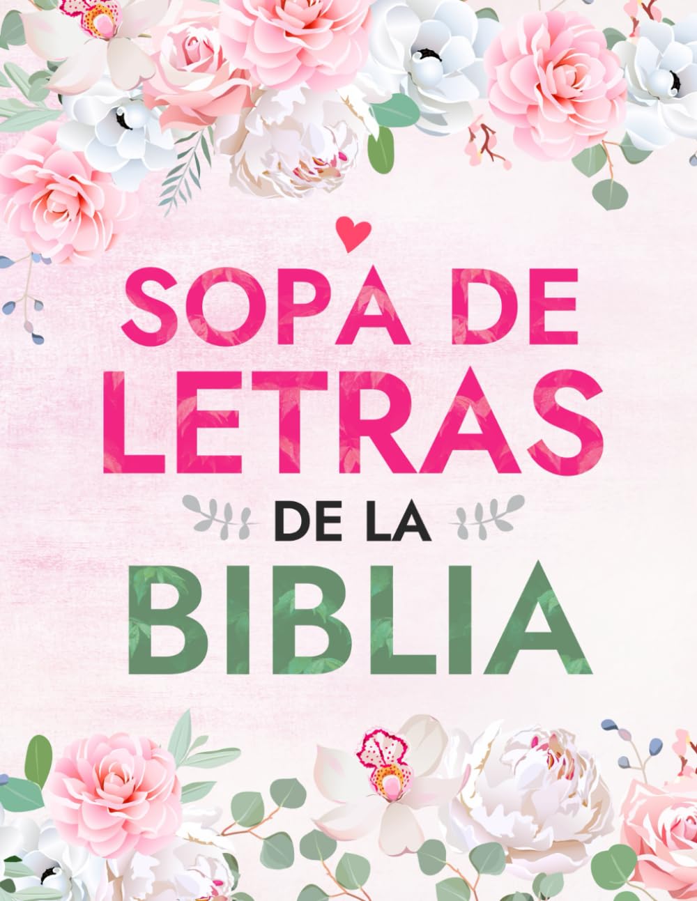 SOPA DE LETRAS DE LA BIBLIA PARA ADULTOS: SOPA DE LETRAS EN ESPAÑOL PARA ADULTOS Y ANCIANOS CON LETRAS GRANDES (Spanish Edition)