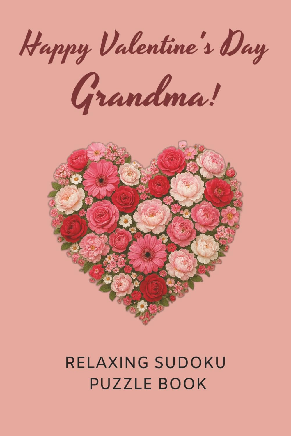Happy Valentine's Day Grandma: Sudoku Puzzle Book / Large Print Valentine's Day Themed sudoku for Adults / Valentine's Day Gift for Grandma