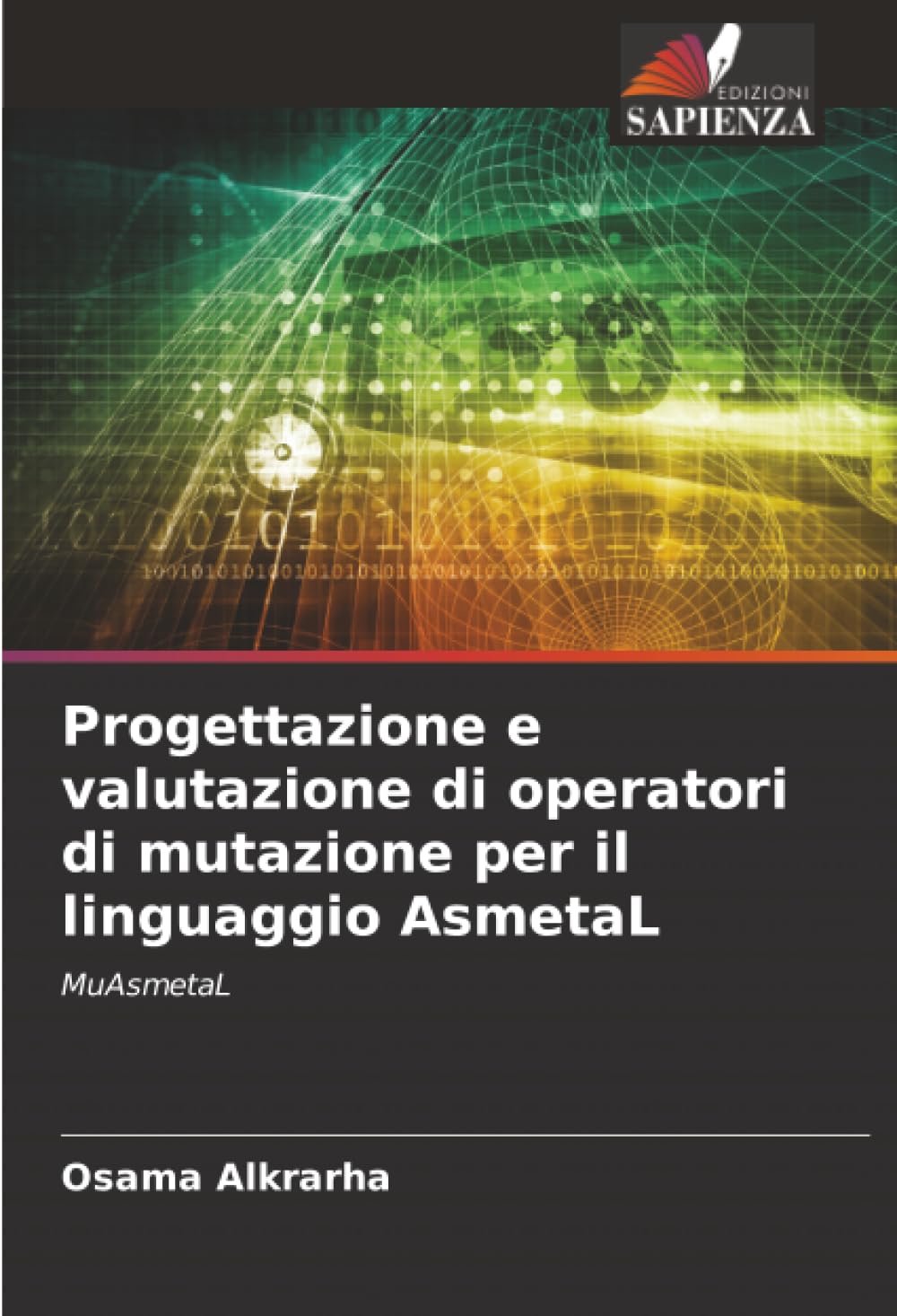 Progettazione e valutazione di operatori di mutazione per il linguaggio AsmetaL: MuAsmetaL