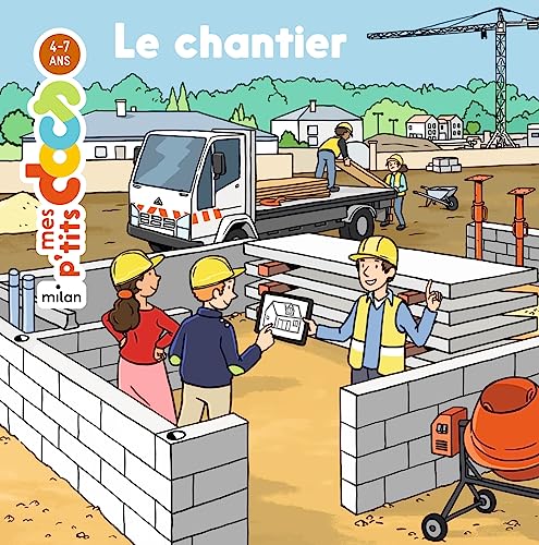 MES P'TITS DOCS - Le Chantier - Dès 4 ans