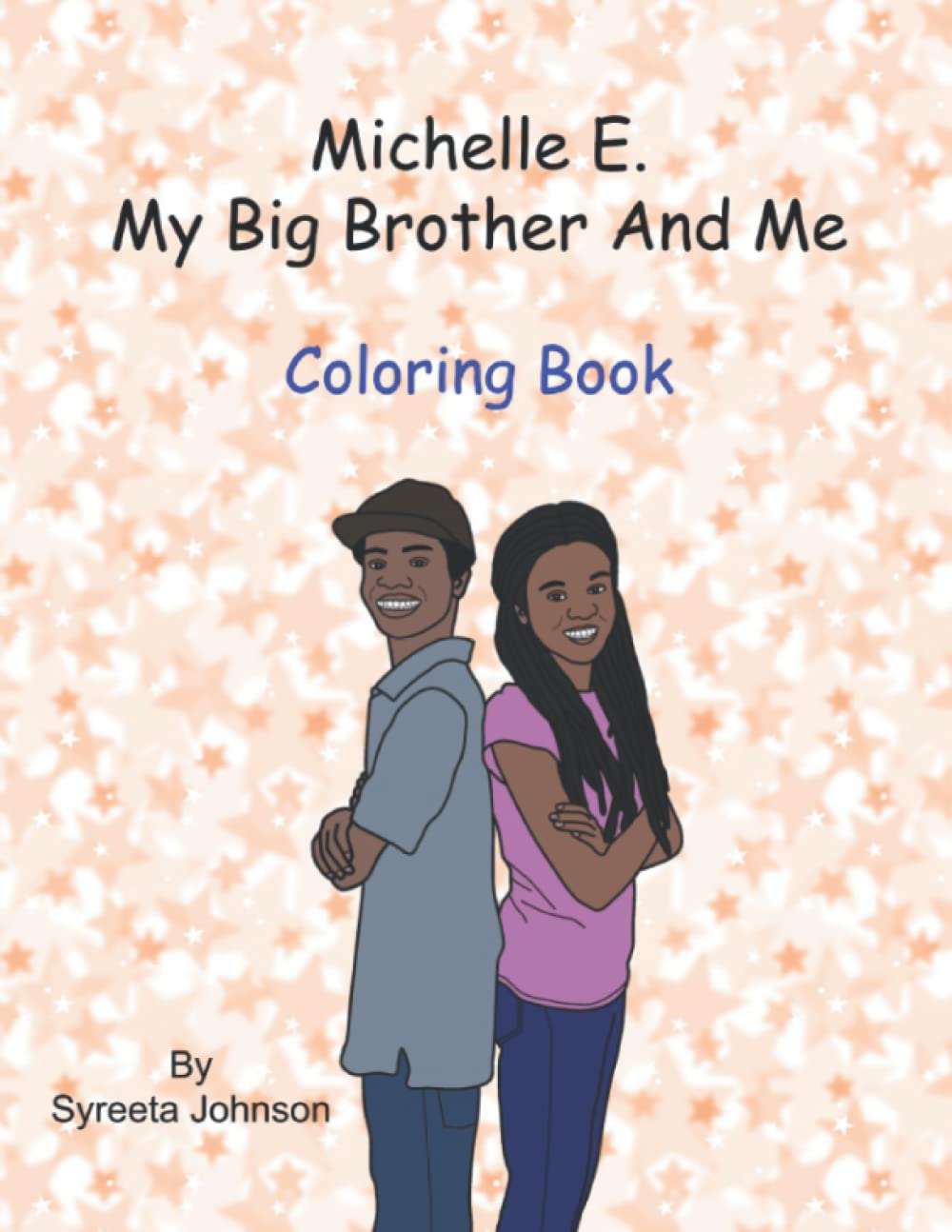 Michelle E., My Big Brother And Me: Coloring Book