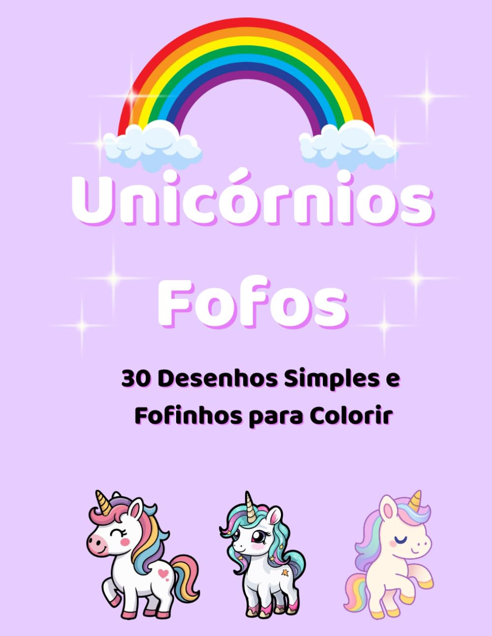 Unicórnios Fofos: 30 Desenhos Simples e Fofinhos para Colorir