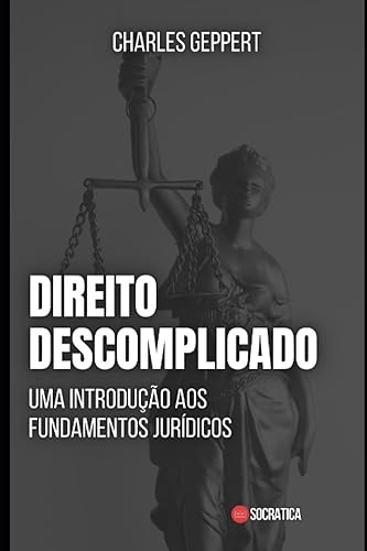 Direito Descomplicado: Uma Introdução aos Fundamentos Jurídicos