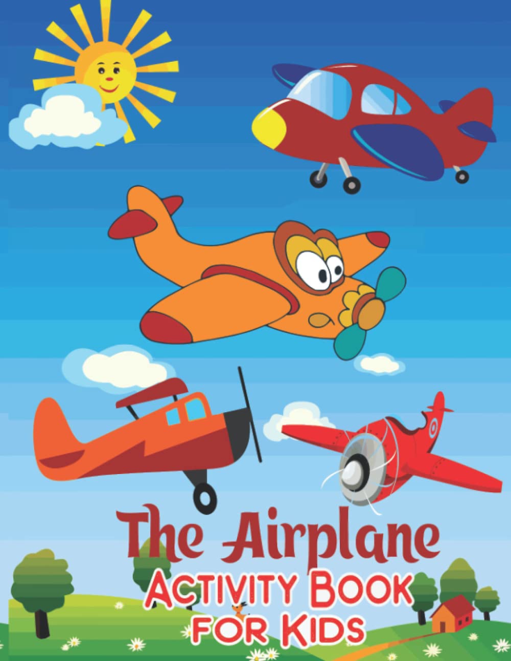 The airplane activity book for kids :2+: Airplane Activities book for Kids - Coloring Pages, Dot to Dot, Mazes with solution, Number tracing,Addition and More for Ages 4-8