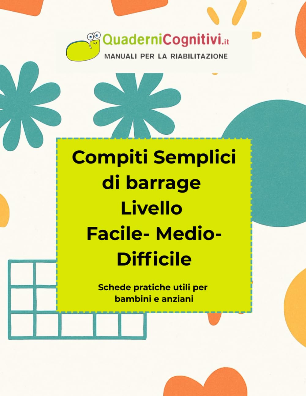 Compiti Semplici di barrage Livello Facile- Medio-Difficile: Schede pratiche utili per bambini e anziani