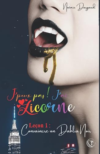 Leçon 1 : Convaincre un Dahlia Noir