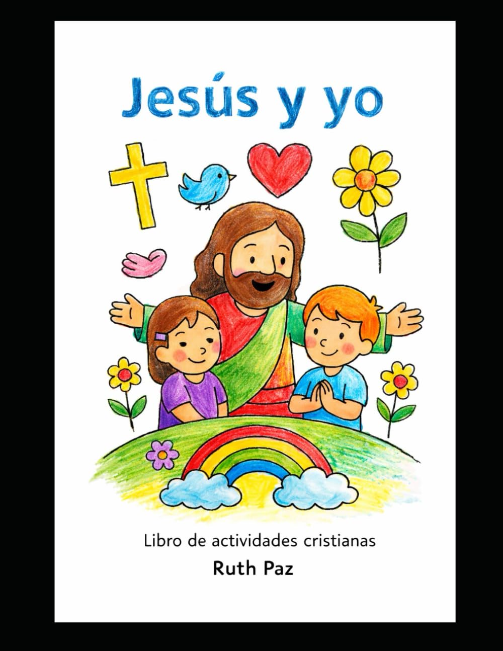 JESUS Y YO: MI LIBRO DE ACTIVIDADES BÍBLICAS