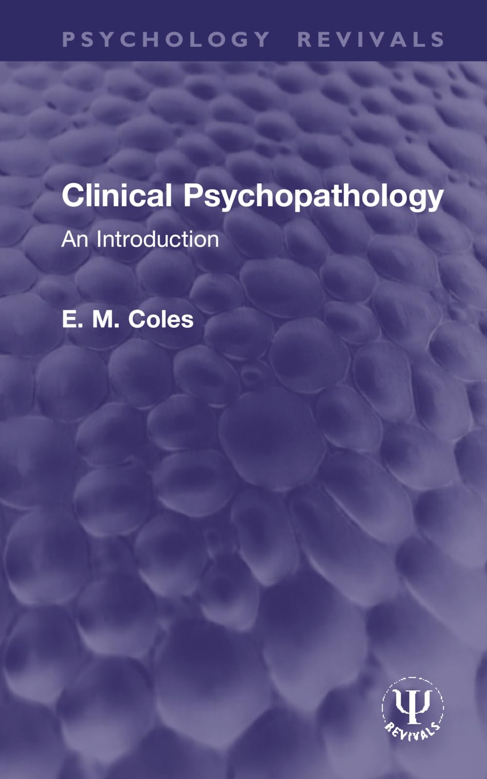 Clinical Psychopathology: An Introduction (Psychology Revivals)