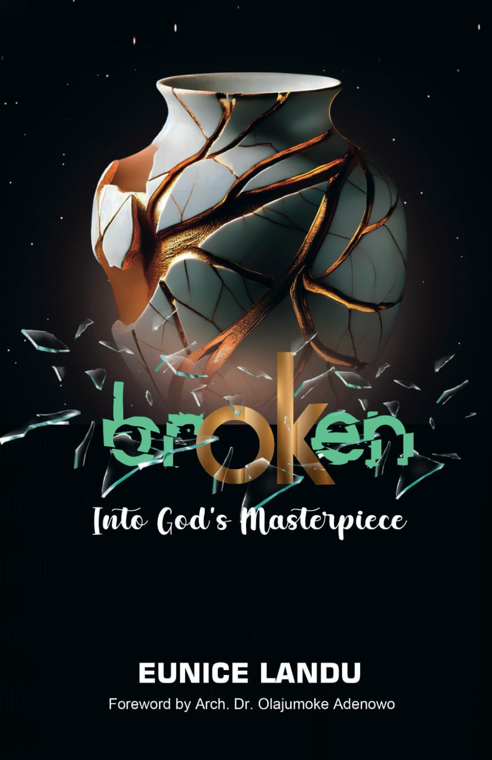 brOKen: into God's Masterpiece