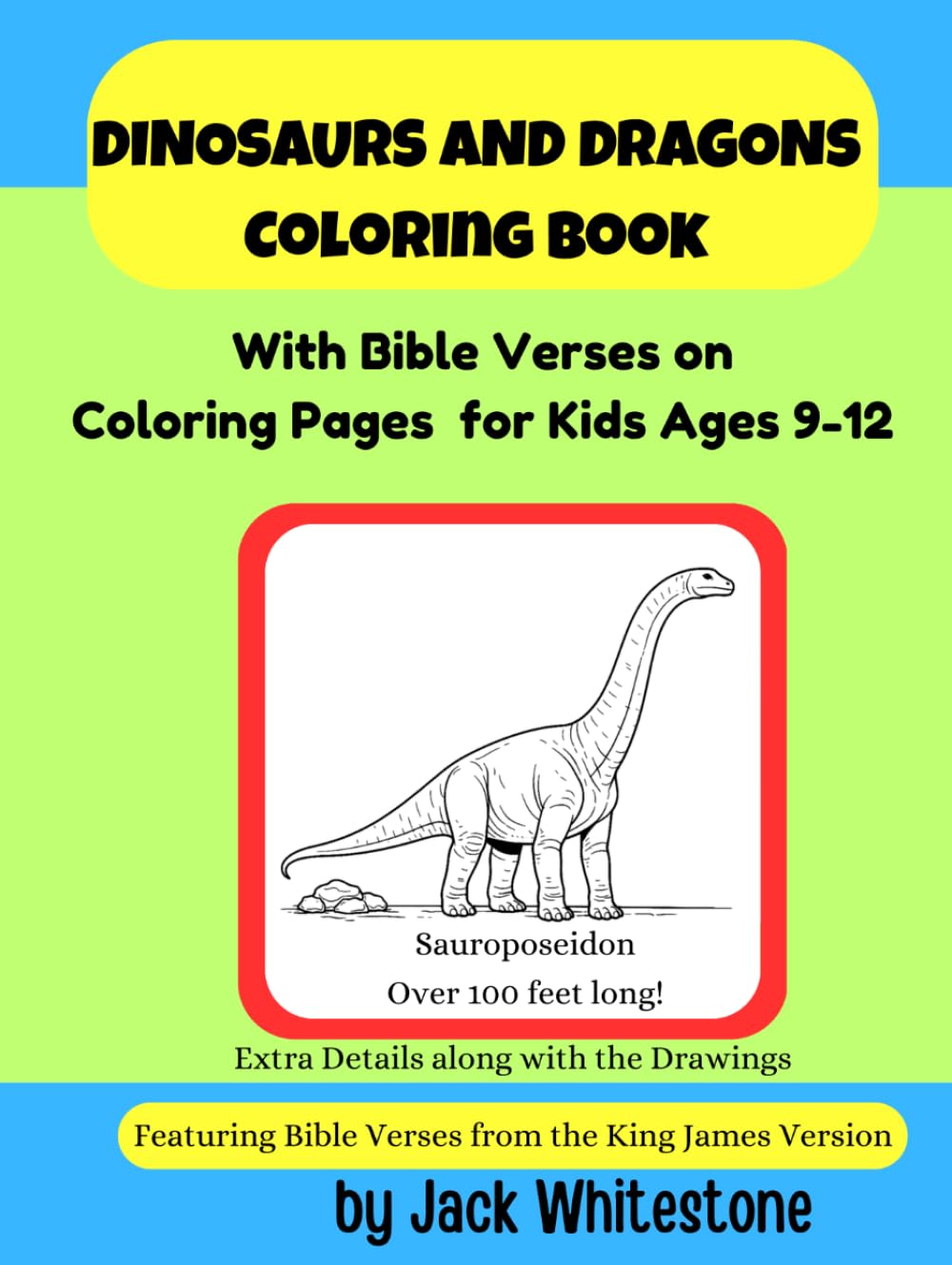 Dinosaurs and Dragons Coloring Book: With Bible Verses on Coloring Pages For Kids Ages 9-12