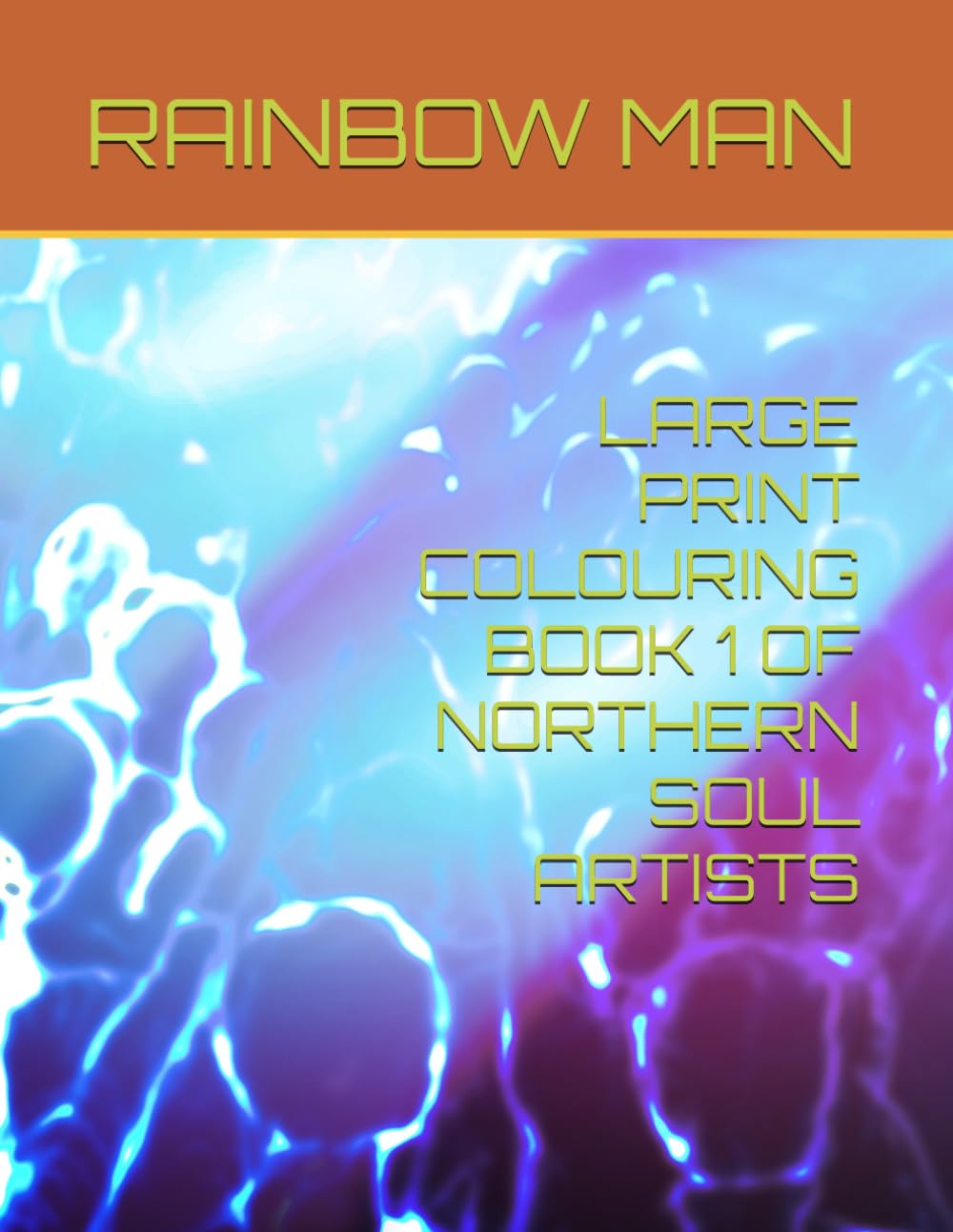 LARGE PRINT COLOURING BOOK 1 OF NORTHERN SOUL ARTISTS