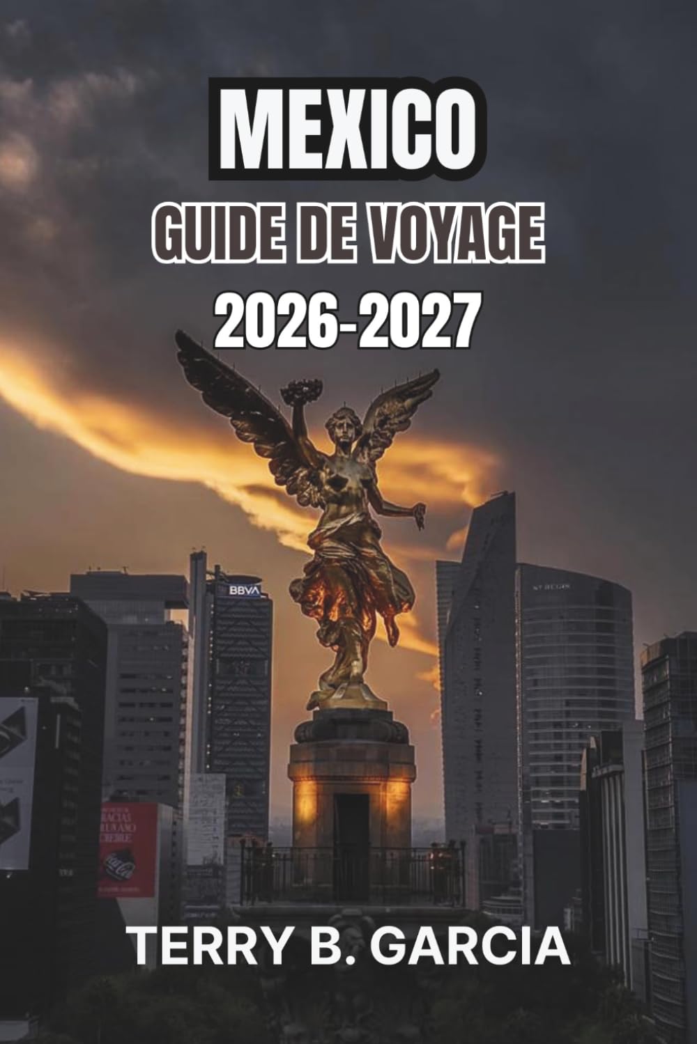 Mexico Guide de voyage 2026-2027: Itinéraires de quartier, places historiques, gastronomie locale, journées musées, planification budgétaire et itinéraires flexibles