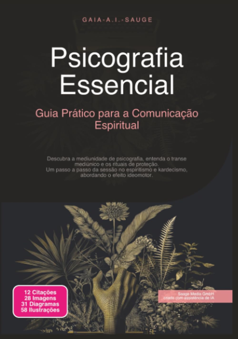 Psicografia Essencial: Guia Prático para a Comunicação Espiritual (Espiritismo)