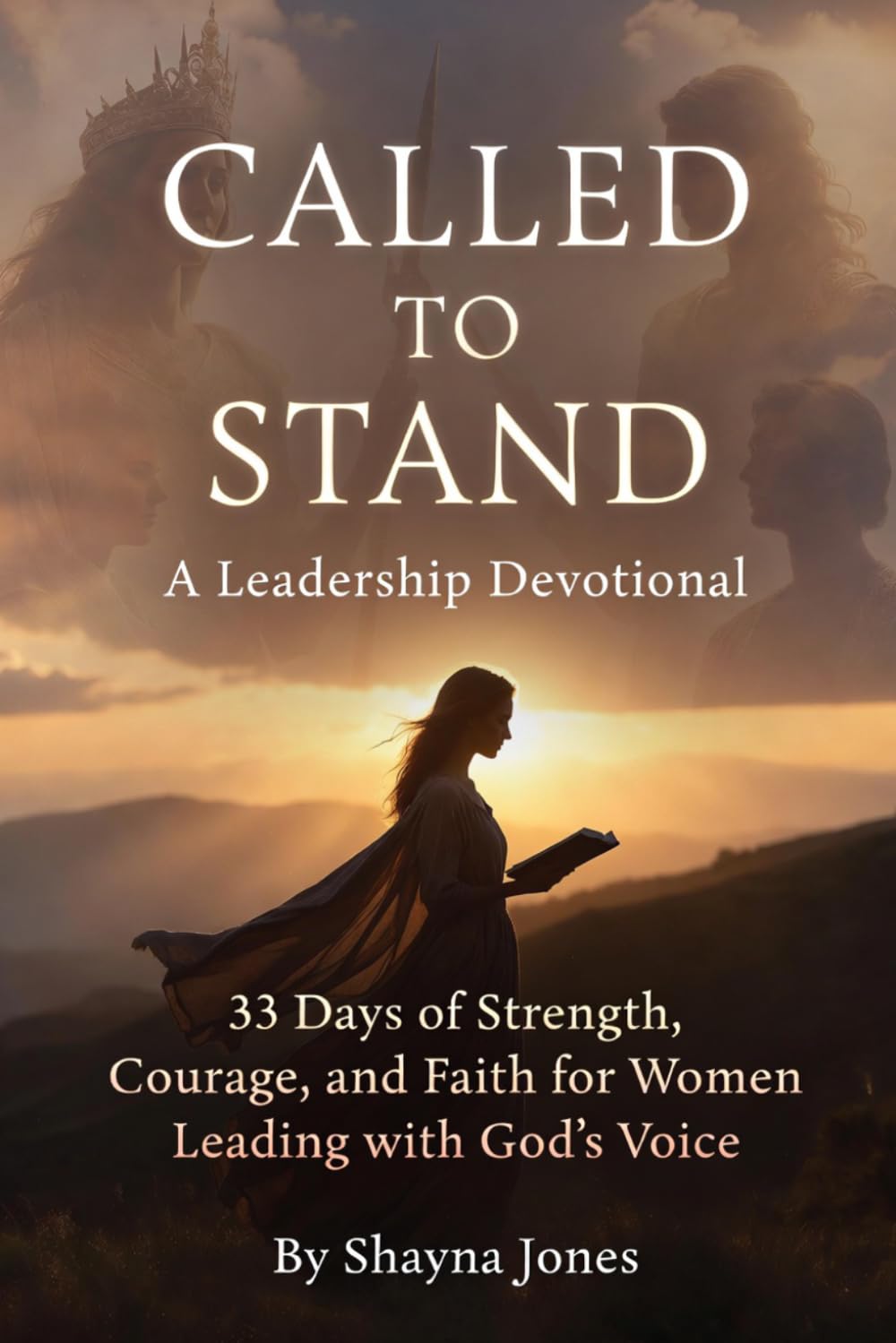 Called to Stand: A Leadership Devotional: 33 Days of Strength, Courage, and Faith for Women Leading with God’s Voice (Christian Leadership Devotionals)