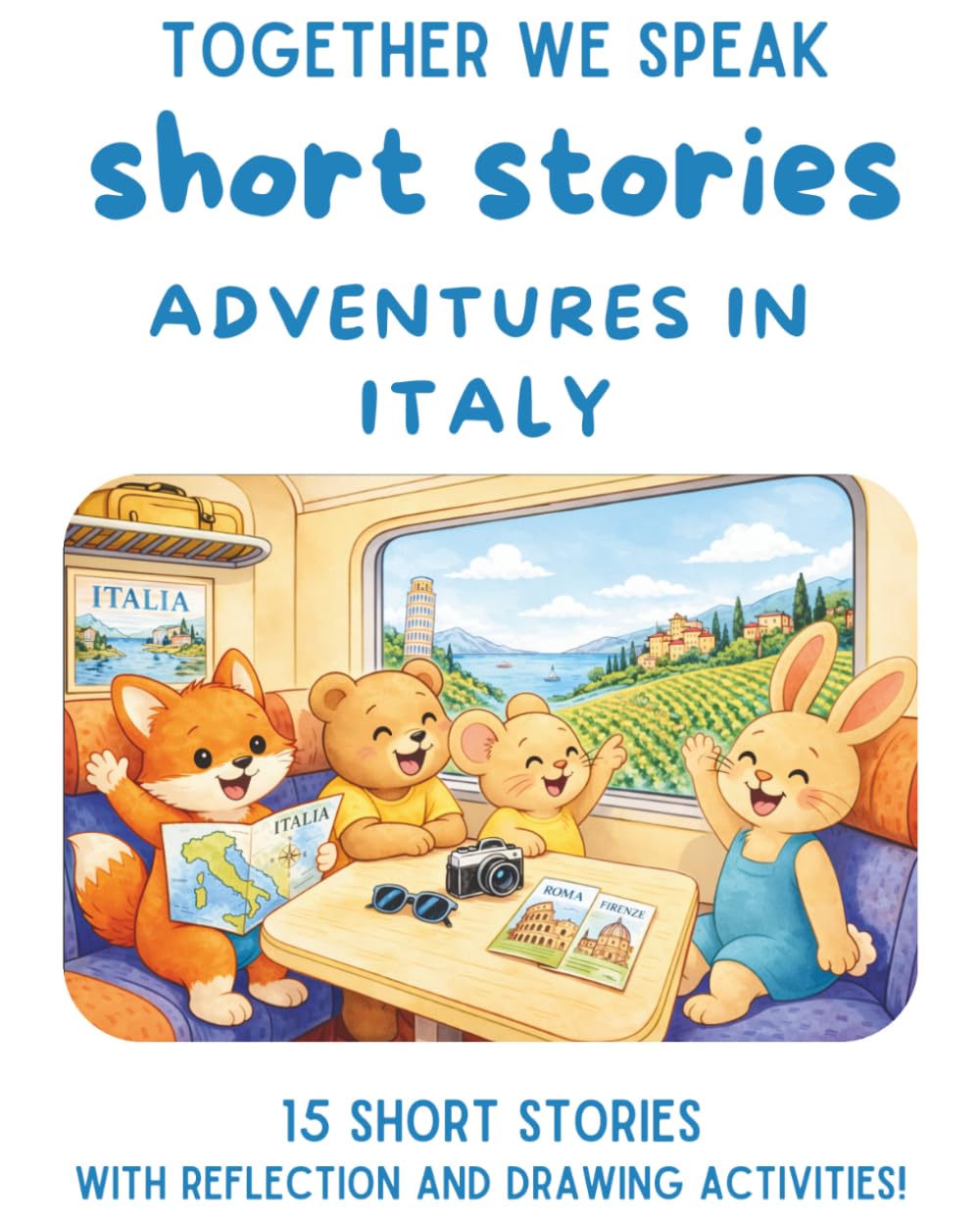 Adventures in Italy: 15 Travel Short Stories for Kids Ages 6-10 (Adventures Around the World)