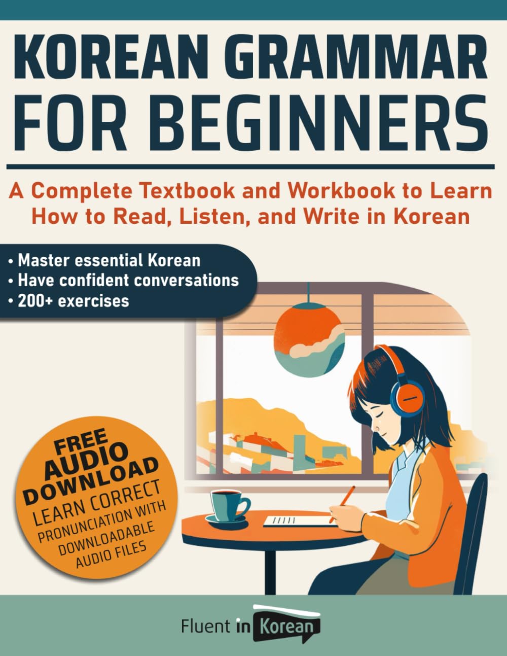 - Korean Grammar for Beginners: A Complete Textbook and Workbook to Learn How to Read, Listen, and Write in Korean