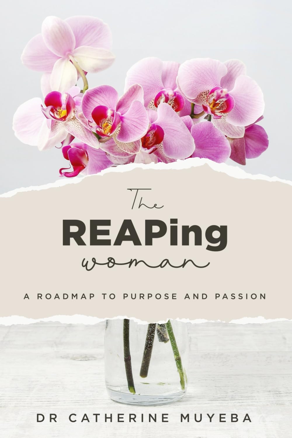 The Reaping Woman: A roadmap to purpose and passion
