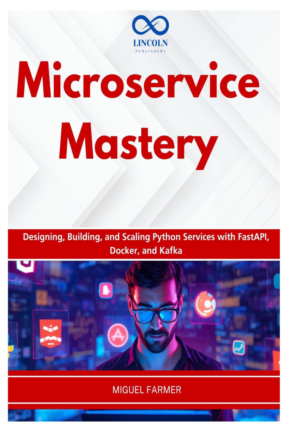 Microservice Mastery: Designing, Building, and Scaling Python Services with FastAPI, Docker, and Kafka