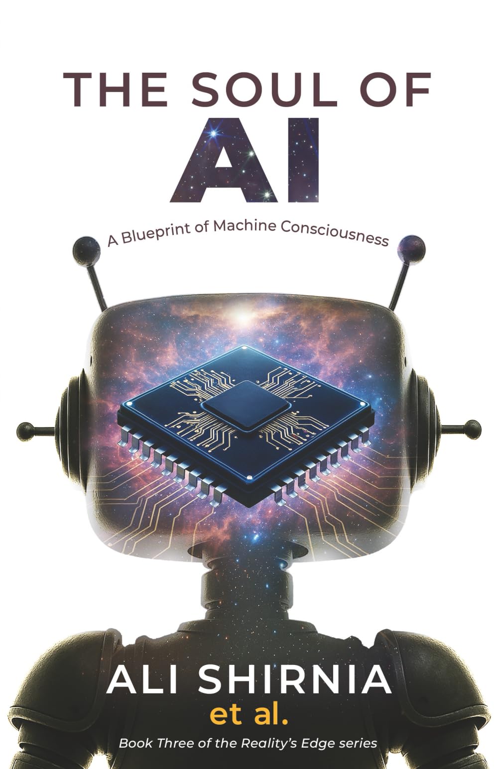 The Soul of AI: A Blueprint of Machine Consciousness (Reality's Edge)
