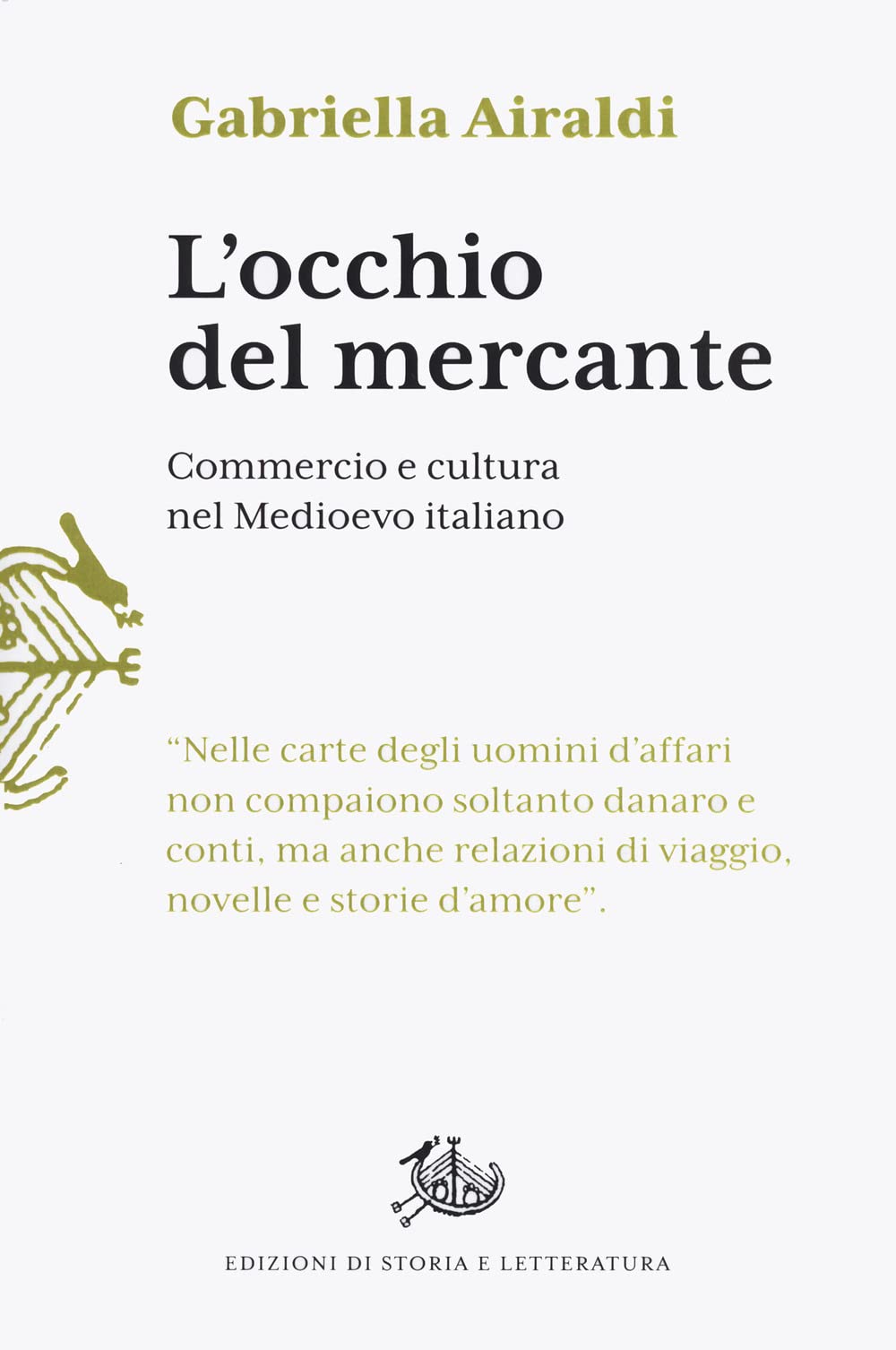 L'occhio Del Mercante. Commercio E Cultura Nel Medioevo Italiano - 4