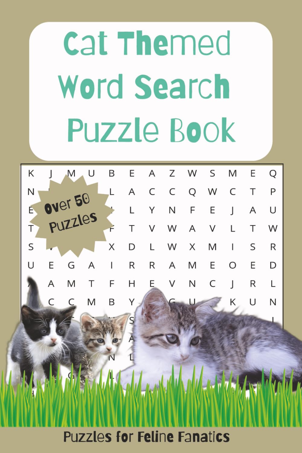 Cat Themed Word Search Puzzle Book: Word Searches for Cat Lovers and Feline Enthusiasts; Great Gift for Cat Lovers; Over 50 Puzzles; Answers Included