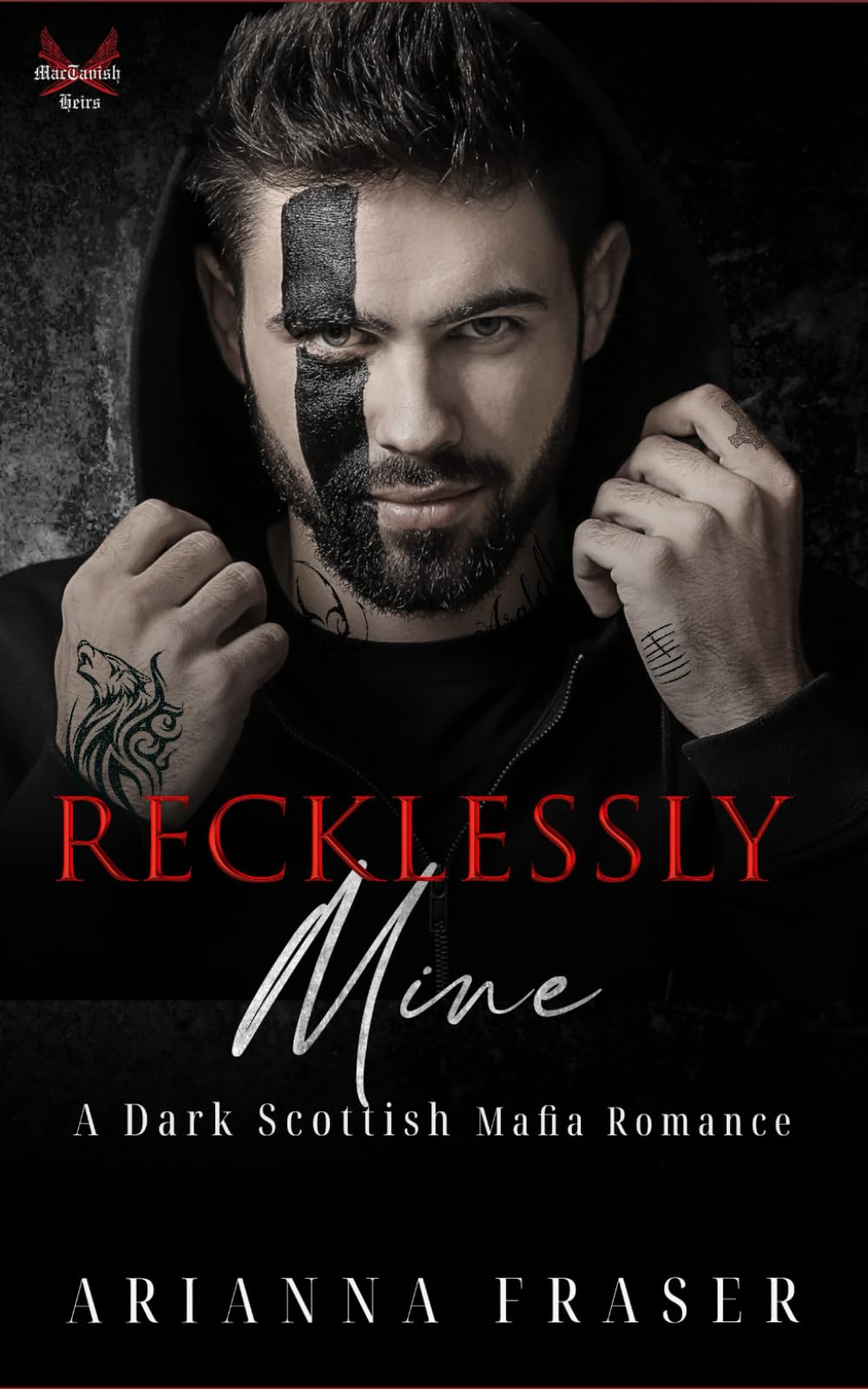 Recklessly Mine: A Dark Scottish Mafia Romance (The MacTavish Heirs)