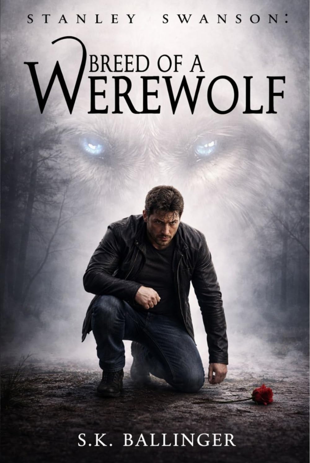Stanley Swanson: Breed of a Werewolf