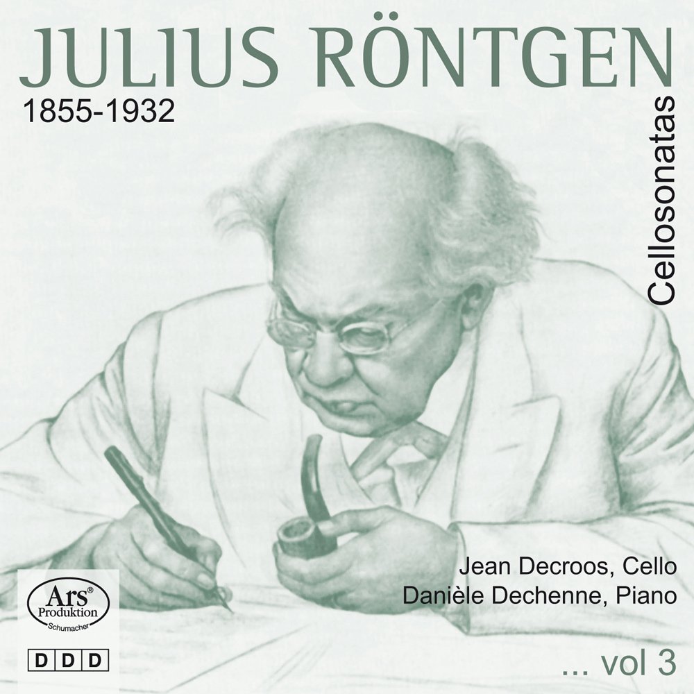 Julius Röntgen: Cello Sonatas Vol. 3