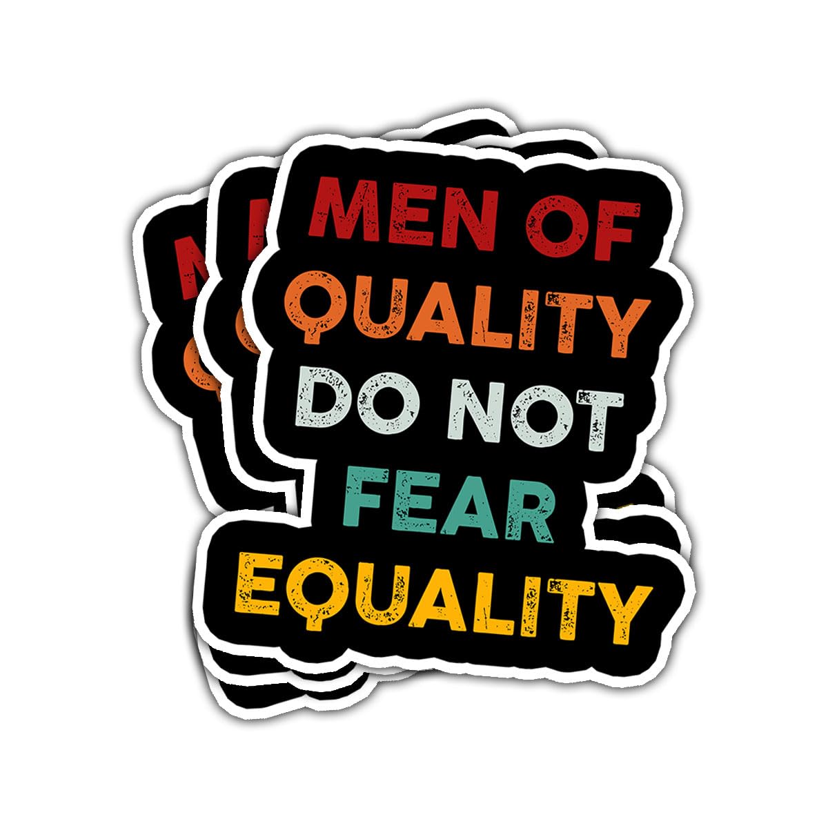 Autocollants féministes Men of Quality Do Not Fear Equality pour homme engagé et collègue