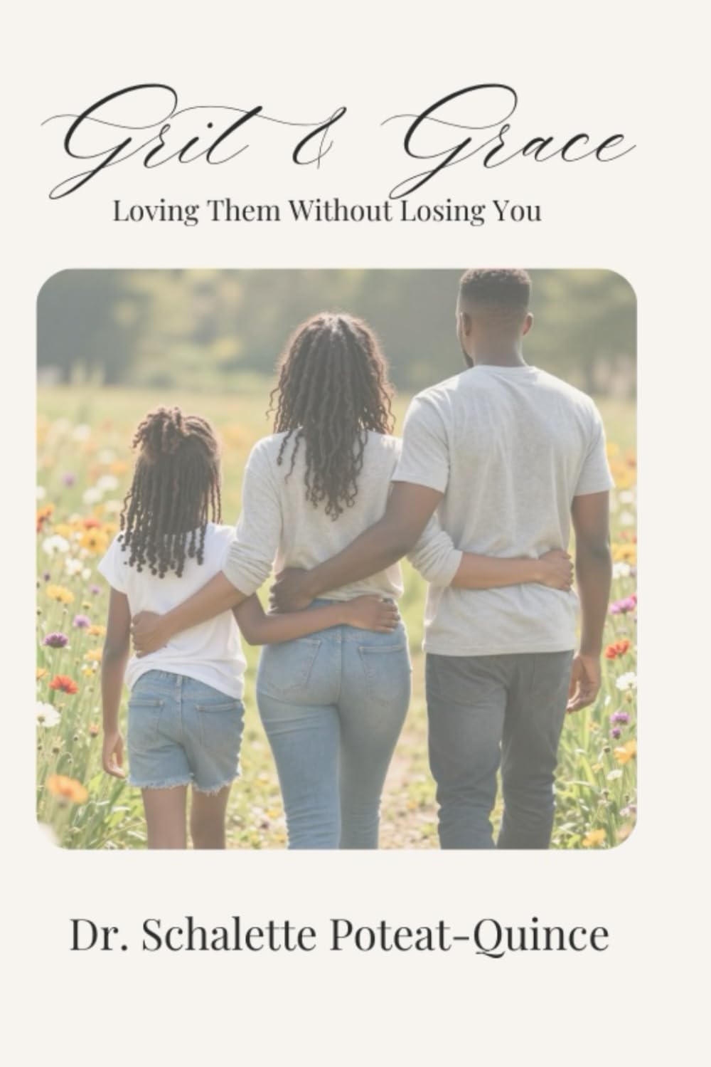 Grit & Grace: Loving Them Without Losing You