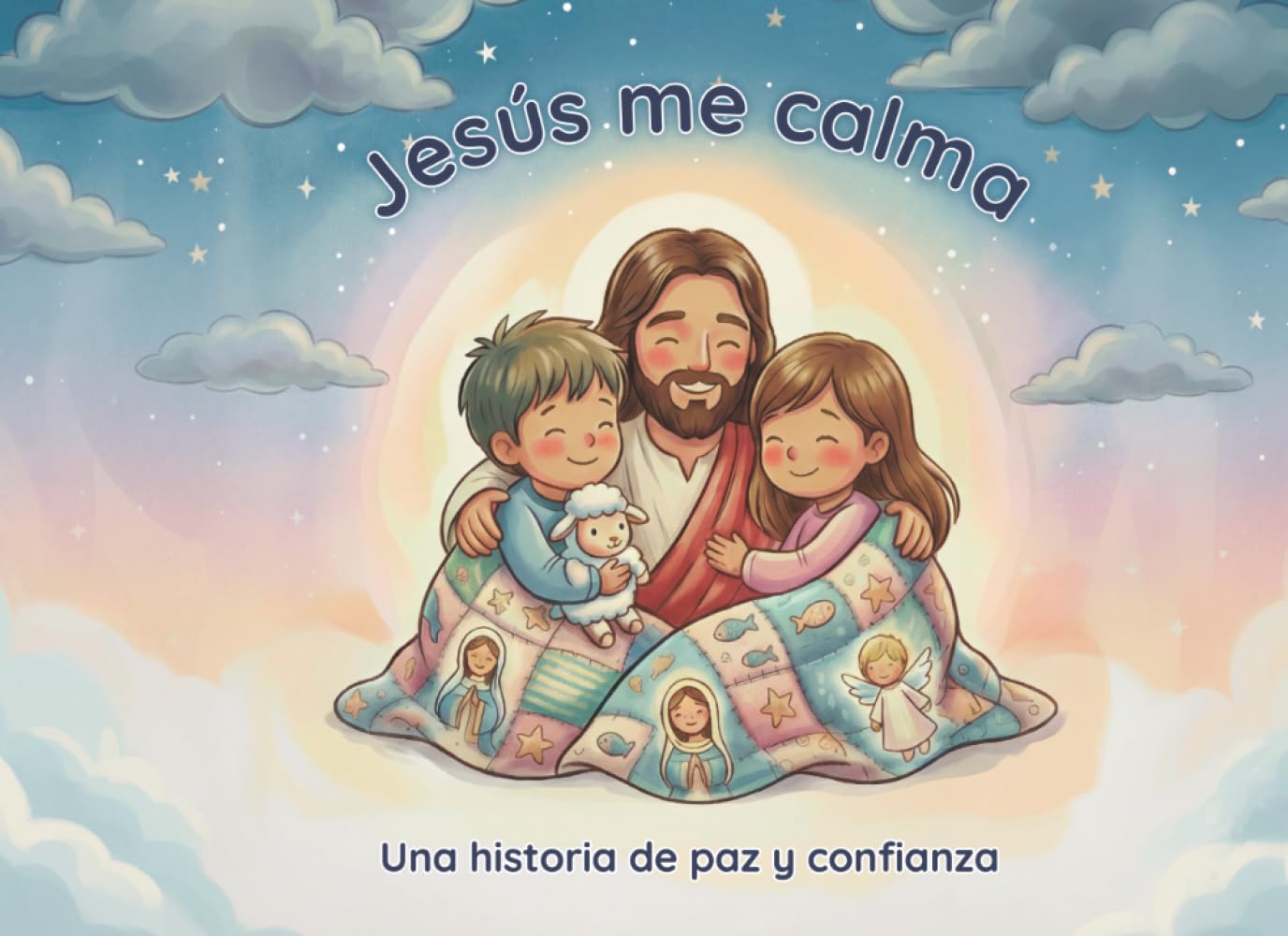Jesús me calma: Una historia sobre paz y confianza con ilustraciones a todo color para niños de 0 a 8 años. (Creciendo de la mano de Jesús)