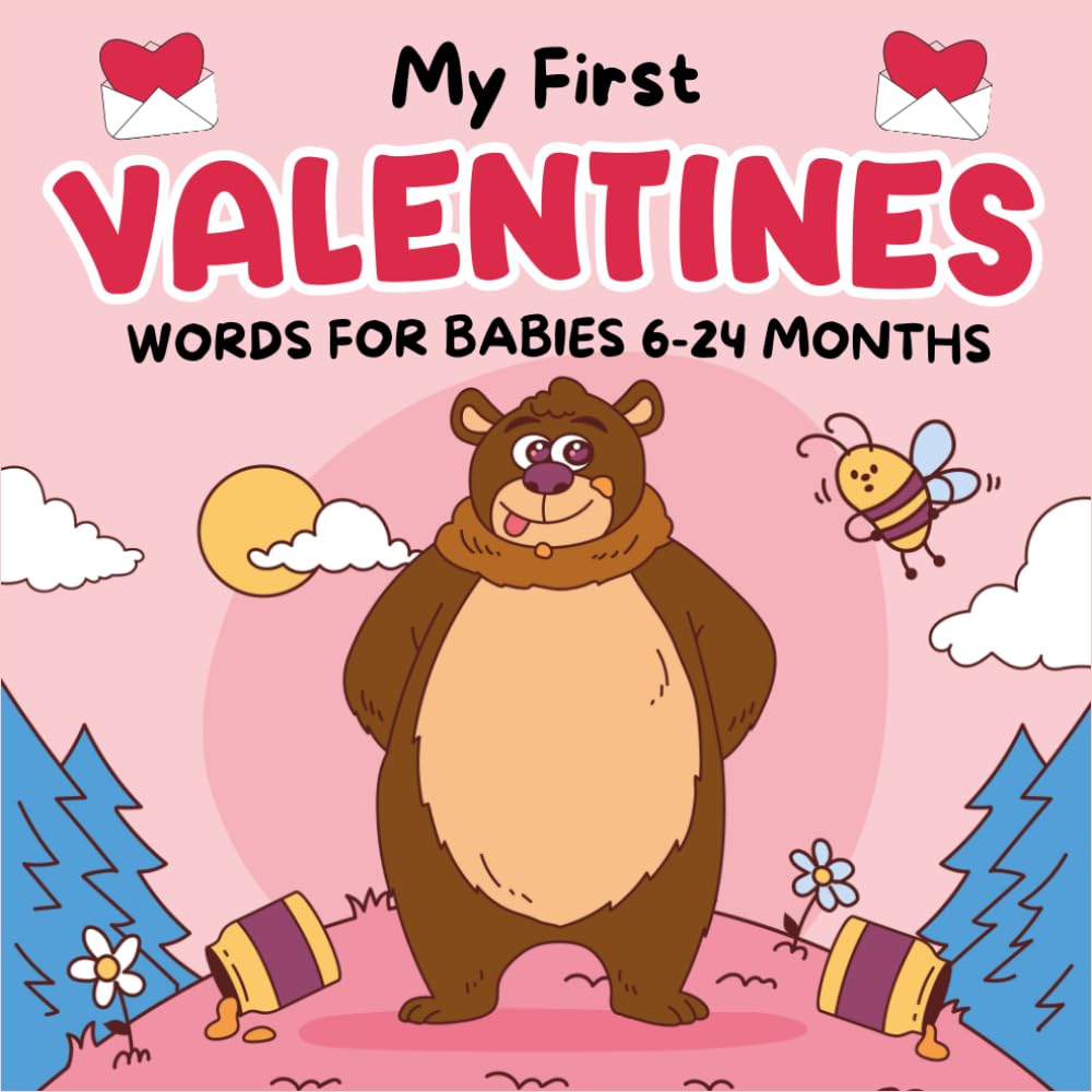 My First Valentines Words for Babies 6-24 Months: Baby Valentine's Day Presents for Boy & Girl Featuring +140 Word with Realistic Pictures to Enhance ... Gifts (Baby's First Valentines Day Gift)