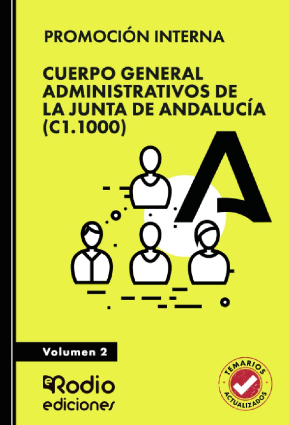 Cuerpo General Administrativos de la Junta de Andalucía (C1.1000). Volumen 2. PROMOCIÓN INTERNA