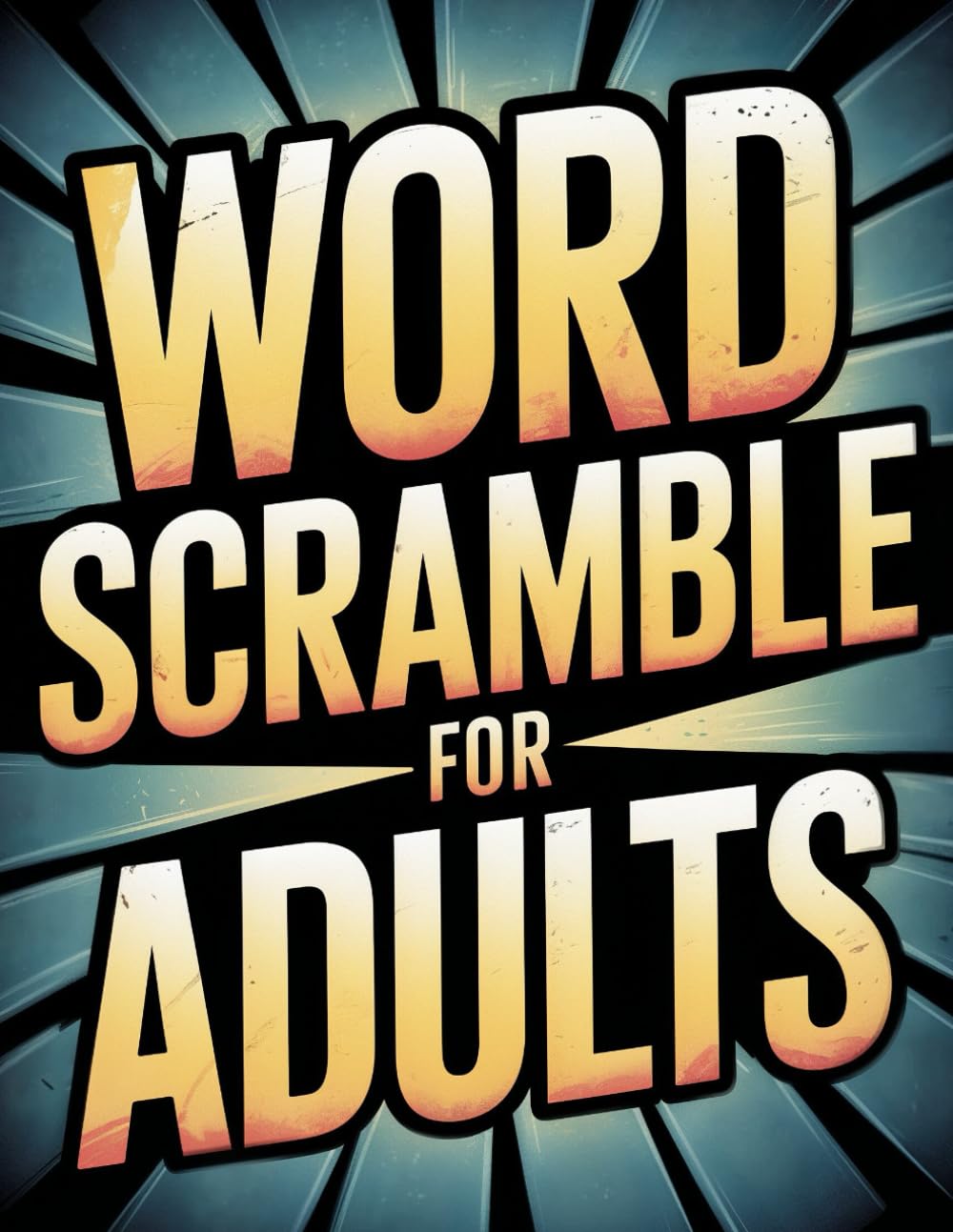 Word Scramble Book for Adults. Large Print Word Jumble Puzzle Book and Activity Challenges