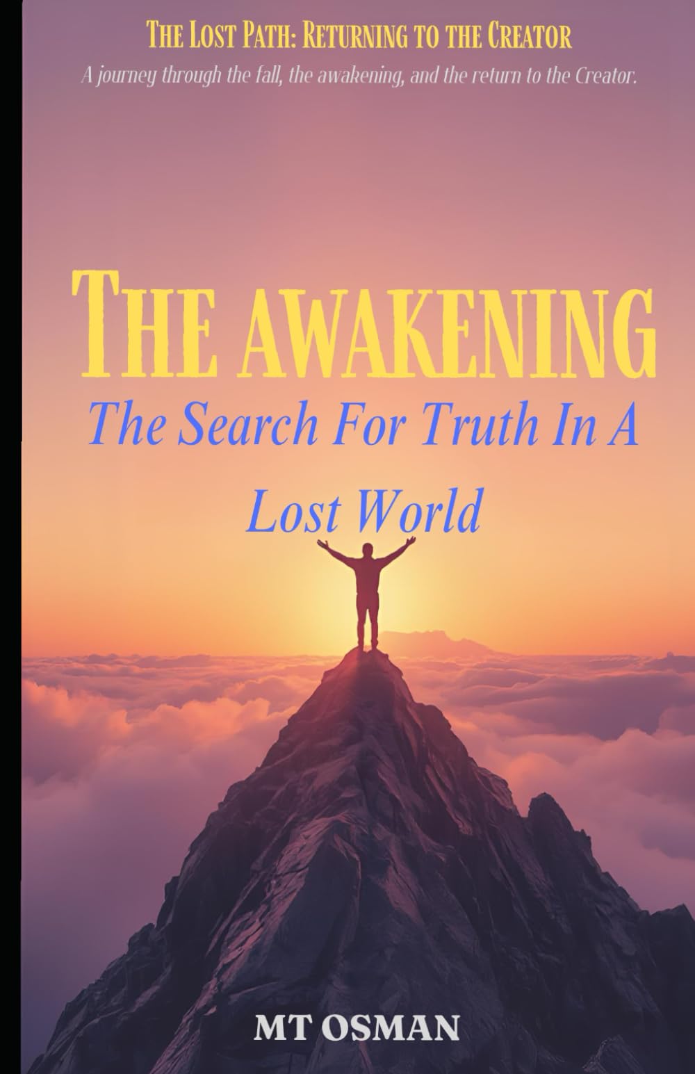 The Awakening: The Search For Truth In A Lost World (The Lost Path)