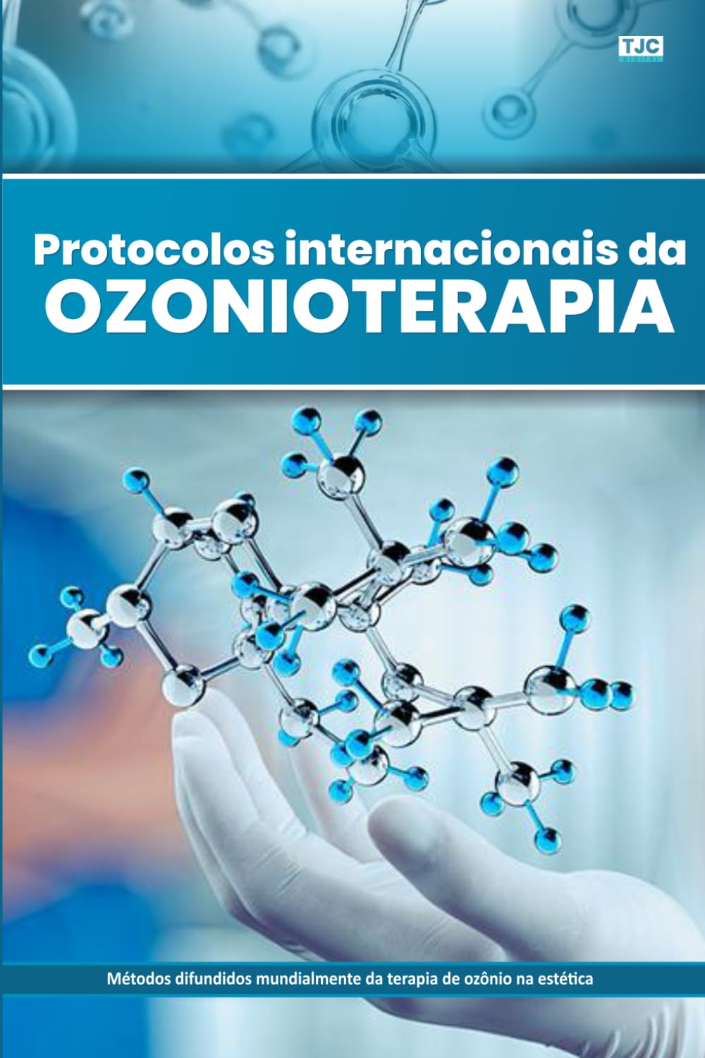 Protocolo internacionais da Ozonioterapia (Coleção estética) (Portuguese Edition)