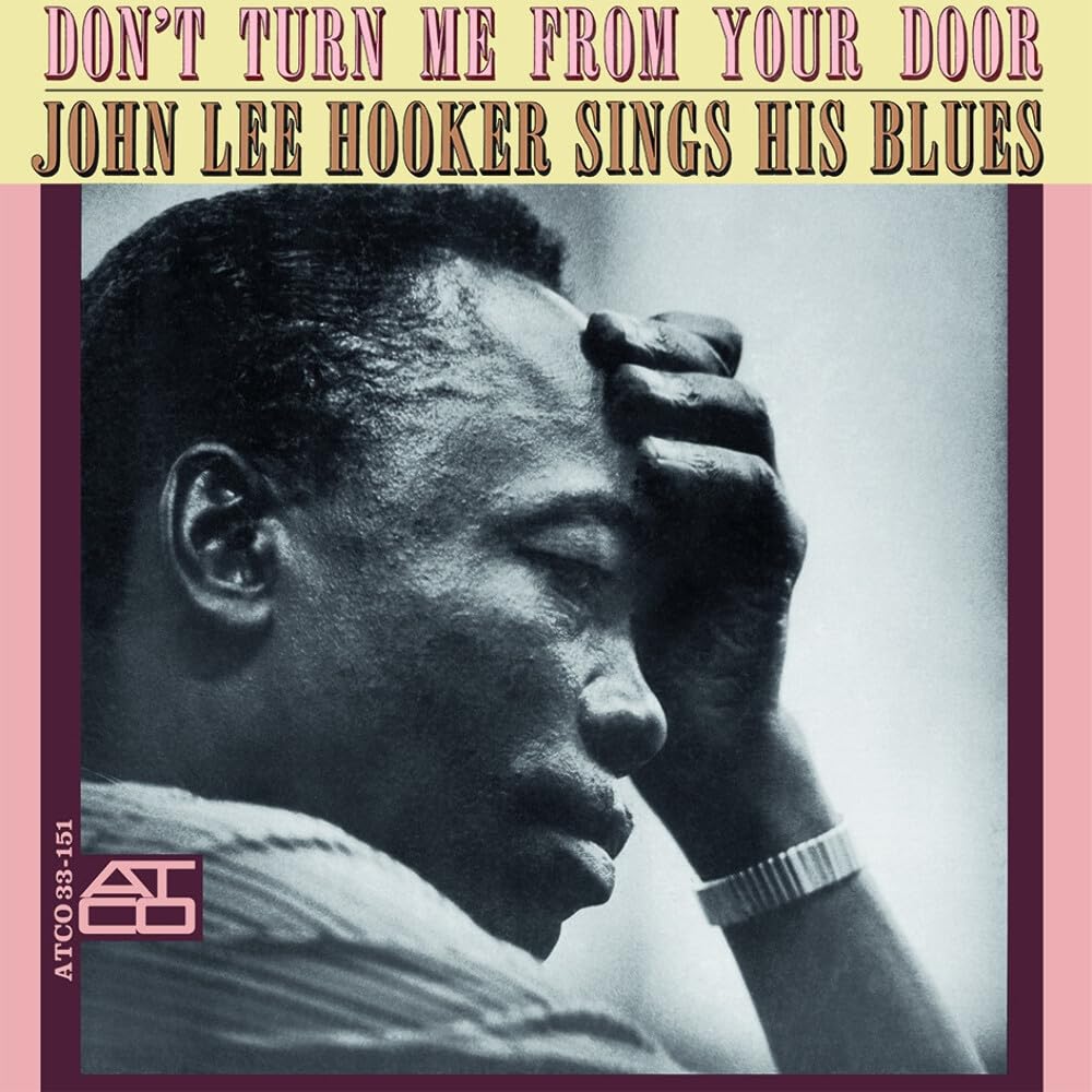 Don't Turn Me From Your Door: John Lee Hooker Sings His Blues [VINYL]