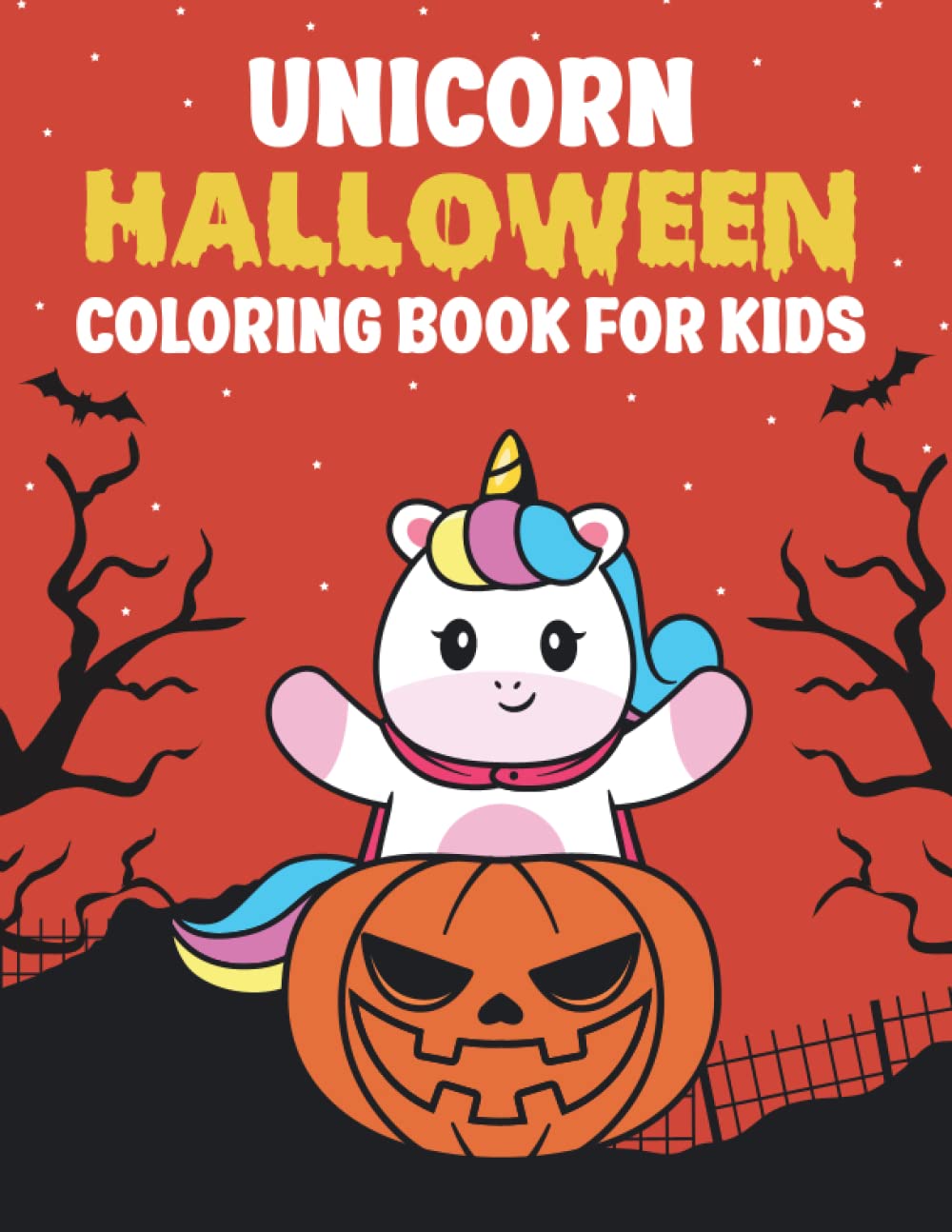 Unicorn Halloween Coloring Book for Kids: A Beautiful Collection of Magical Unicorns Drawings, Cute And Kawaii Coloring Book For Kids, Creepy Kawaii ... Coloring Books Halloween Scary Spooky Gift