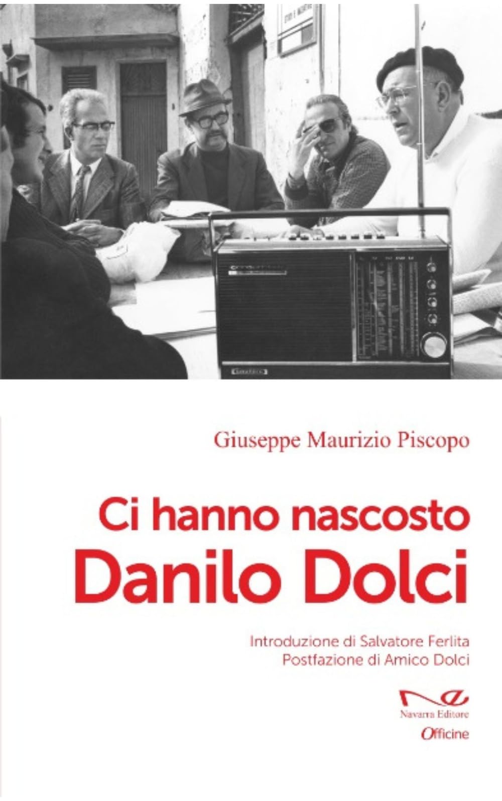 Ci Hanno Nascosto Danilo Dolci - 4