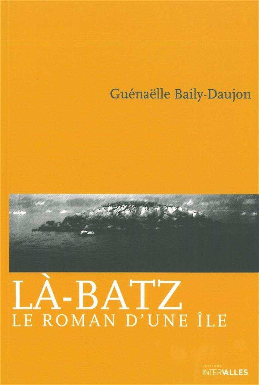 La-Batz: Le Roman d'une Ile
