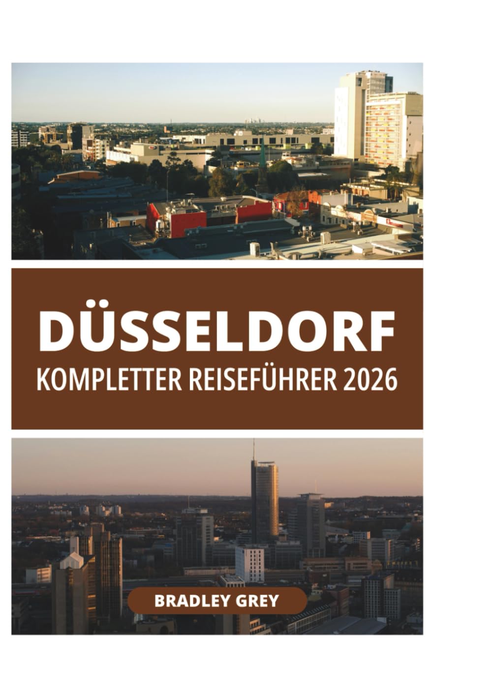DÜSSELDORF KOMPLETTER REISEFÜHRER 2026