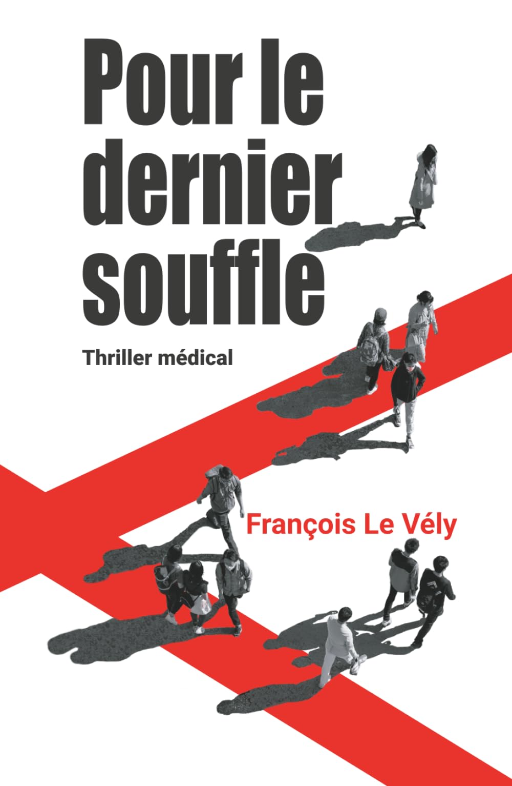 Pour un dernier souffle: Thriller médical (Un sujet qui divise)