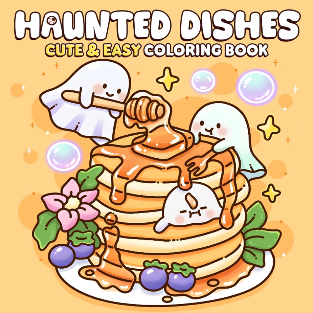 Haunted Dishes Coloring Book: Playful Spooky Friends Coloring Pages with Cute Snacks, Silly Ghosts, Adorable Treats, and Cozy Creepy Fun for All Ages