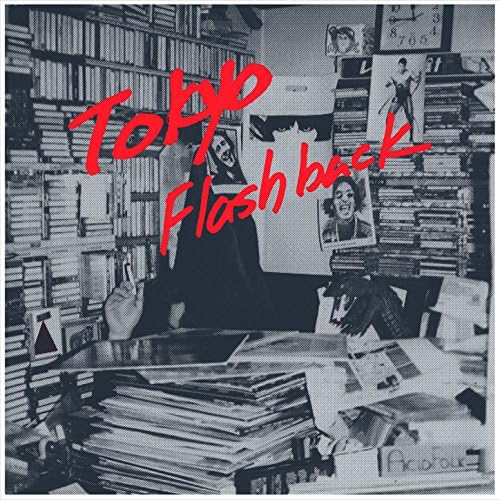 Tokyo Flashback　東京フラッシュバック Amazon.co.jp: Tokyo Flashback : VARIOUS ARTISTS: デジタル