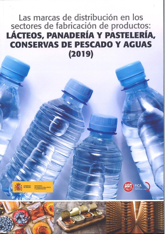 Las marcas de distribución en los sectores de fabricación de productos: Lácteos, panadería y pastelería, conservas de pescado y aguas