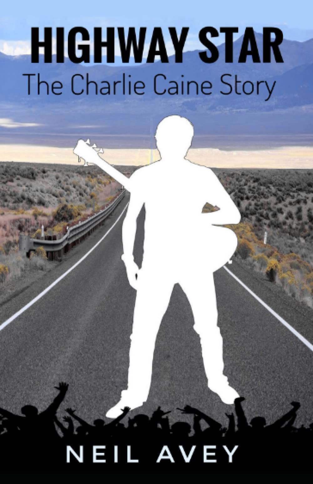 HIGHWAY STAR: The Charlie Caine Story