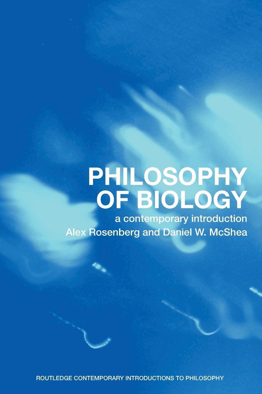 Philosophy of biology: A Contemporary Introduction (Routledge Contemporary Introductions to Philosophy)